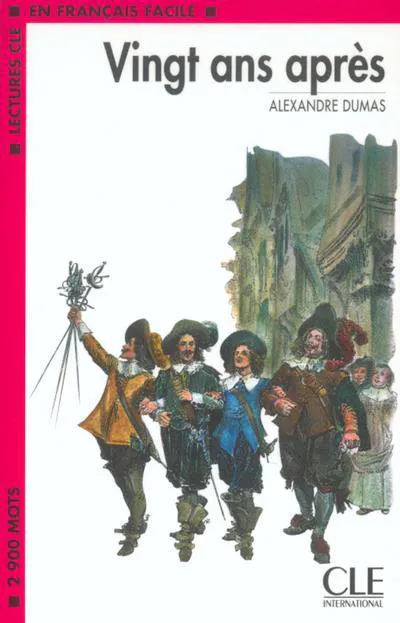 Alexandre Dumas: Vingt ans après (French language, 2003, CLE International)