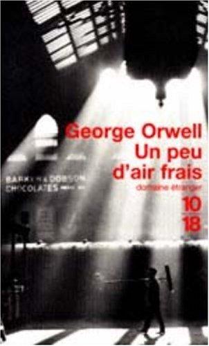 George Orwell, Richard Prêtre: Un peu d'air frais (Paperback, Editions 10/18)