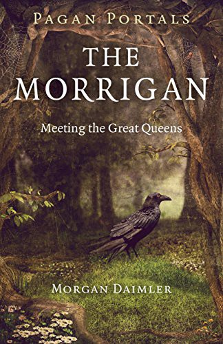 Morgan Daimler: Pagan Portals - The Morrigan (Paperback, Moon Books)