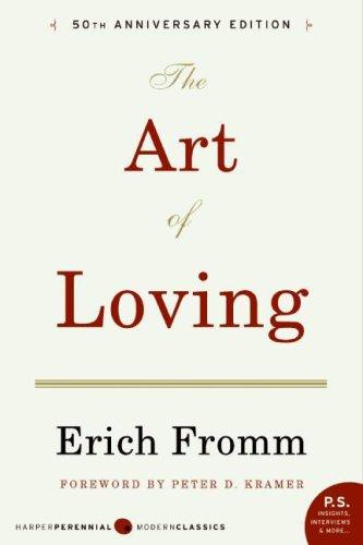 Erich Fromm: The Art of Loving (Harper Perennial Modern Classics)