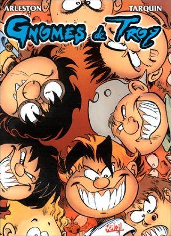 Christophe Arleston, Didier Tarquin: Gnomes de Troy, tome 1 (French language, 2000)