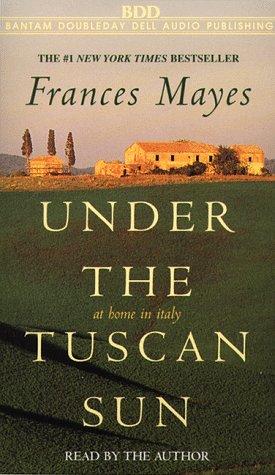 Frances Mayes: Under the Tuscan Sun (AudiobookFormat, Random House Audio)