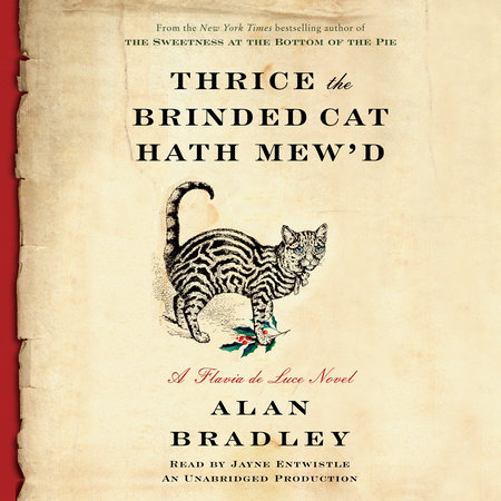 Alan Bradley, Jayne Entwistle (reader): Thrice the Brinded Cat Hath Mew'd (AudiobookFormat, Random House Audio)