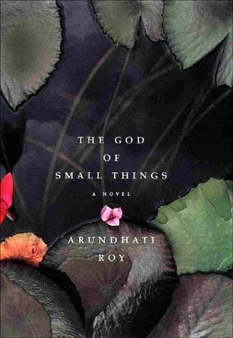 Arundhati Roy: The god of small things (1997, Random House of Canada)
