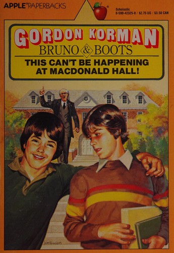 Gordon Korman: This Can't Be Happening at MacDonald Hall! (Paperback, Scholastic)