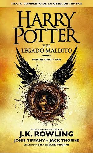 Jack Thorne, John Tiffany, J. K. Rowling: Harry Potter y el legado maldito (Texto completo de la obra de teatro)