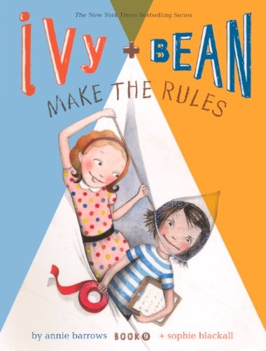 Annie Barrows: Ivy And Bean Make The Rules (Turtleback School & Library Binding Edition) (Ivy + Bean) (Turtleback)