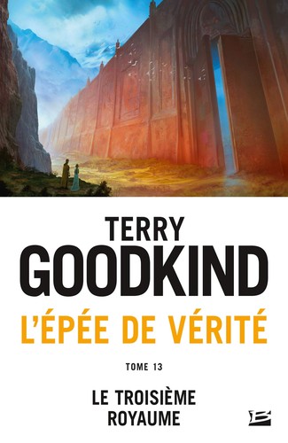 Terry Goodkind, Sam Tsoutsouvas: Le Troisième Royaume (French language, Bragelonne)