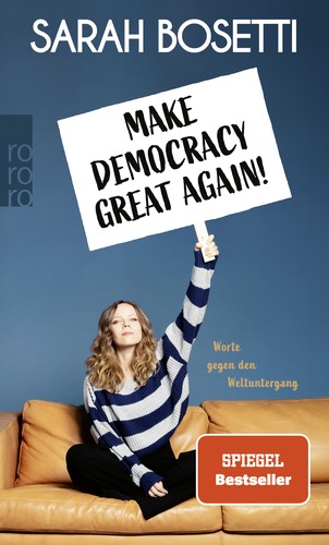 Sarah Bosetti: Make Democracy Great Again! (EBook, German language, Rowohlt E-Book)