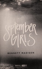 Bennett Madison: September girls (2013, Harpercollins)