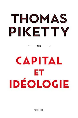 Thomas Piketty, Thomas Piketty, Ursel Schäfer, Enrico Heinemann, Stefan Lorenzer, André Hansen, Nastasja S. Dresler: Capital et idéologie (French language)