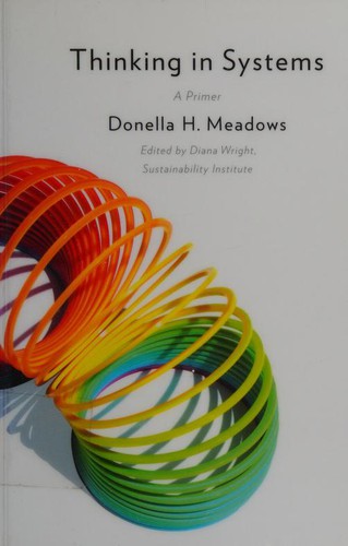 Donella H. Meadows, Diana Wright, Donella H. Meadows: Thinking in Systems (2008, Chelsea Green Pub.)