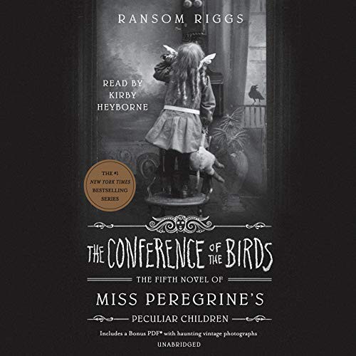 Ransom Riggs, Kirby Heyborne: The Conference of the Birds (AudiobookFormat, Listening Library)