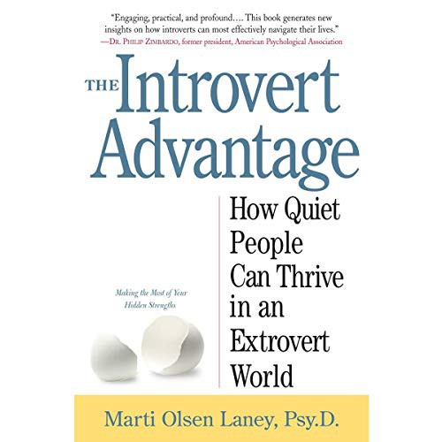 Marti Olsen Laney: The Introvert Advantage (AudiobookFormat, Highbridge Audio and Blackstone Publishing)