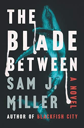 Sam J. Miller: The Blade Between (2020)