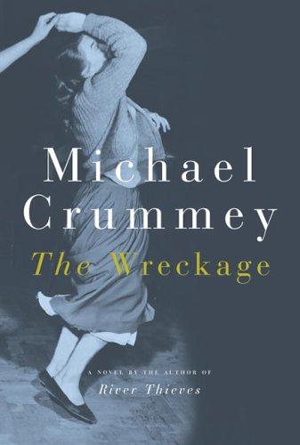 Michael Crummey: The Wreckage (Doubleday Canada)