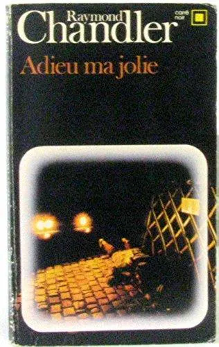 Raymond Chandler, Raymond Chandler: Adieu, ma jolie (French language, 1995, Éditions Gallimard)