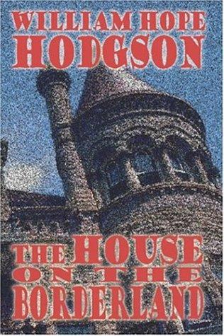 William Hope Hodgson: The House on the Borderland (Paperback, Wildside Press)