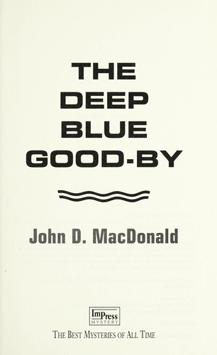 John D. MacDonald: The Deep Blue Good-By (1975, Lippincott)