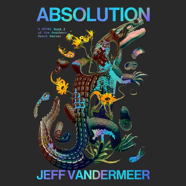 Jeff VanderMeer: Absolution (AudiobookFormat, 2024, Fourth Estate)