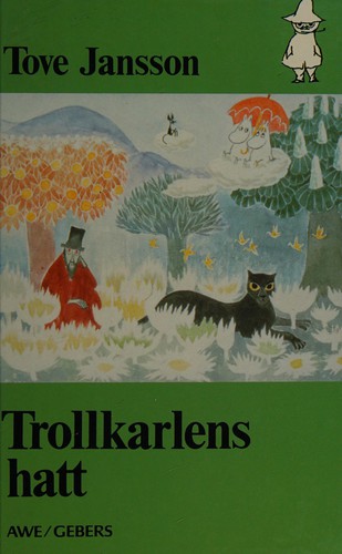 Tove Jansson: Trollkarlens hatt (Swedish language, 1987, AWE/Gebers)