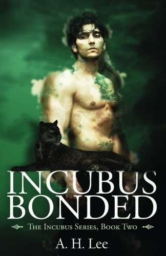 A. H. Lee: Incubus Bonded (Paperback, CreateSpace Independent Publishing Platform)