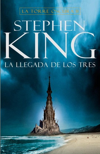 Stephen King: La torre oscura II : la llegada de los tres. - 2. ed. (2011, Random House Mondadori)