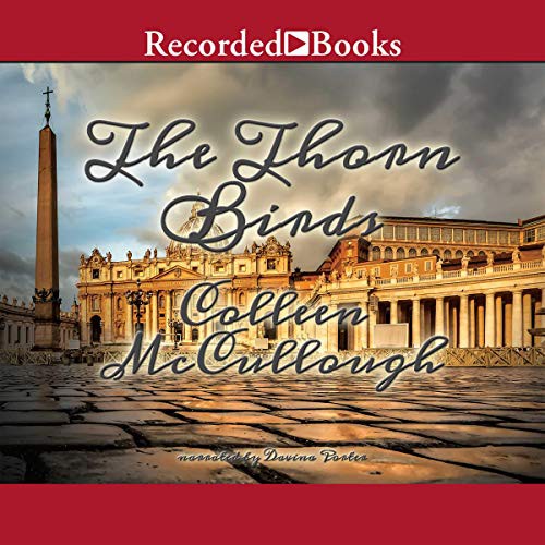Colleen McCullough: The Thorn Birds (AudiobookFormat, Recorded Books, Inc. and Blackstone Publishing)