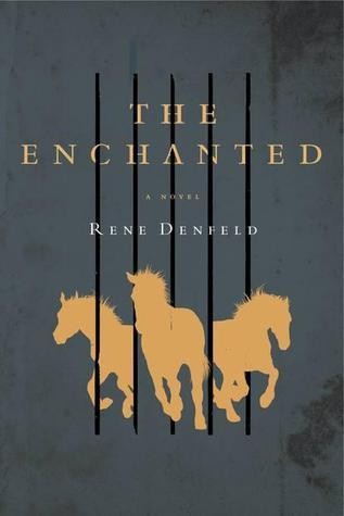 Rene Denfeld: The enchanted (2014, Harper)