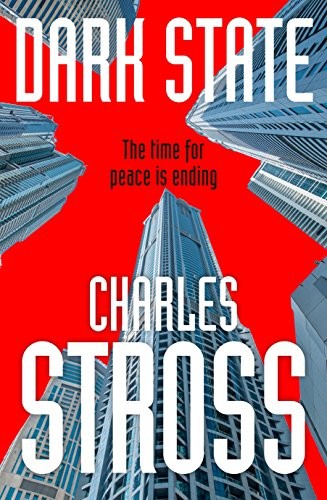 Charles Stross: Dark State (Empire Games, #2) (Paperback, 2018, Tor)