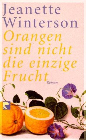 Jeanette Winterson: Orangen sind nicht die einzige Frucht. (Paperback, German language, Berliner Taschenbuch Verlag)