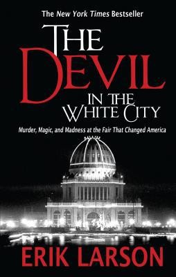 Erik Larson: Devil in the White City (2013, Thorndike Press)