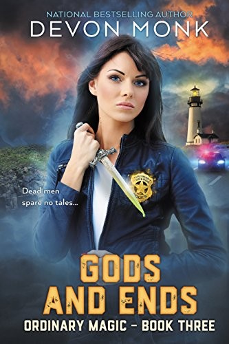 Devon Monk: Gods and Ends  (Ordinary Magic Book 3) (Odd House Press)