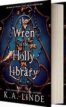 K. A. Linde: Wren in the Holly Library (Standard Edition) (2024, Entangled Publishing, LLC)