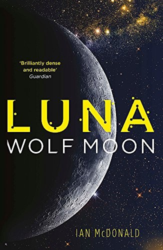 Ian McDonald: Luna (Paperback, 2018, Gollancz)