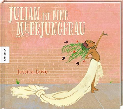 Jessica Love: Julian ist eine Meerjungfrau (German language, 2020, Knesebeck)