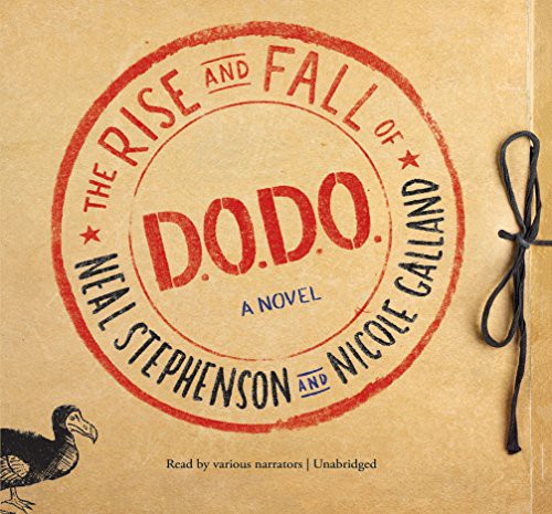 Nicole Galland, Neal Stephenson: The Rise and Fall of D.O.D.O. (AudiobookFormat, HarperCollins Publishers and Blackstone Audio, HarperAudio)