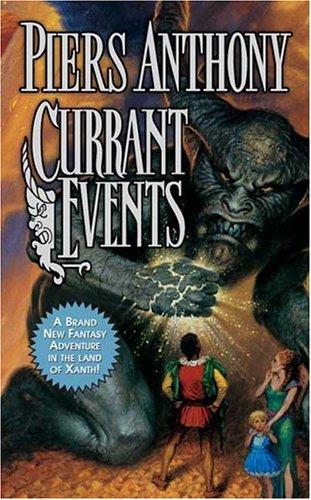 Piers Anthony: Currant Events (Xanth) (Paperback, 2005, Tor Fantasy)