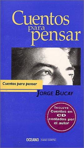 Jorge Bucay: Cuentos para pensar (Paperback, 2000, Oceano De Mexico)