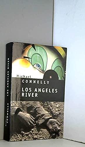 Michael Connelly: Los Angeles river (French language, 2004, le Grand livre du mois)