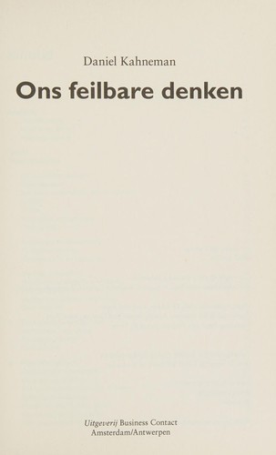 Daniel Kahneman: Ons feilbare denken (Dutch language, 2014, Uitgeverij Business Contact)