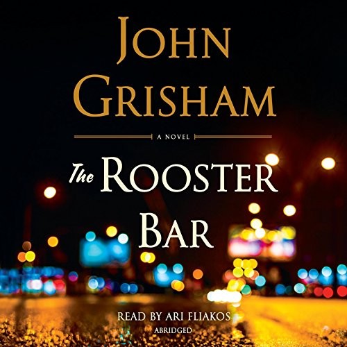 John Grisham: The Rooster Bar (AudiobookFormat, Random House Audio)