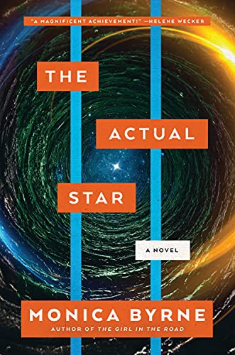 Monica Byrne: The Actual Star (Hardcover, 2021, Harper Voyager)