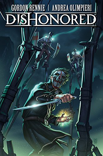 Gordon Rennie, Andrea Olimpieri: Dishonored Vol. 1 (Paperback, 2016, Titan Comics)
