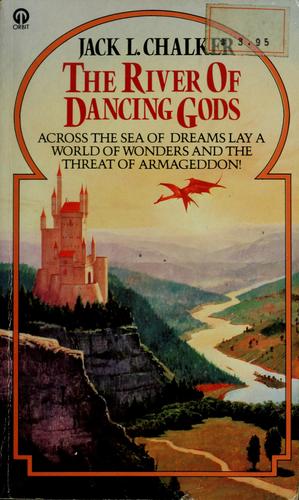 Jack L. Chalker: The River Of Dancing Gods (Paperback, 1991, Orbit / Futura Publications)