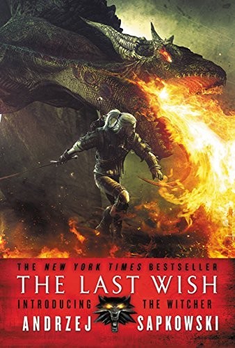 Andrzej Sapkowski: The Last Wish