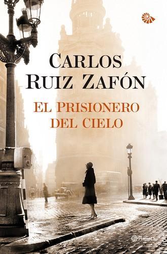 Carlos Ruiz Zafón: El prisionero del cielo (Spanish language, 2011)