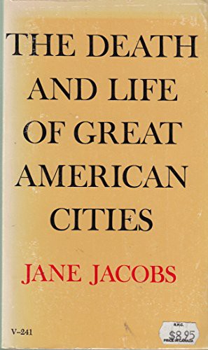 Jane Jacobs: The Death and Life of Great American Cities (Paperback, Vintage, Brand: Vintage)