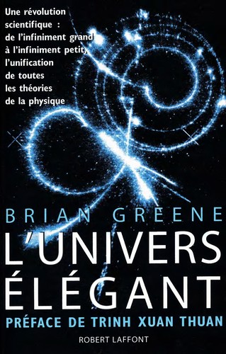 Brian Greene: L'univers élégant (French language, 2000, R. Laffont)