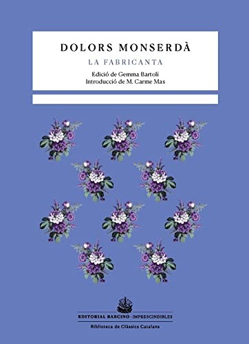 Dolors Monserdà, Gemma Bartolí, Carme Mas: La fabricanta (Hardcover, Editorial Barcino)